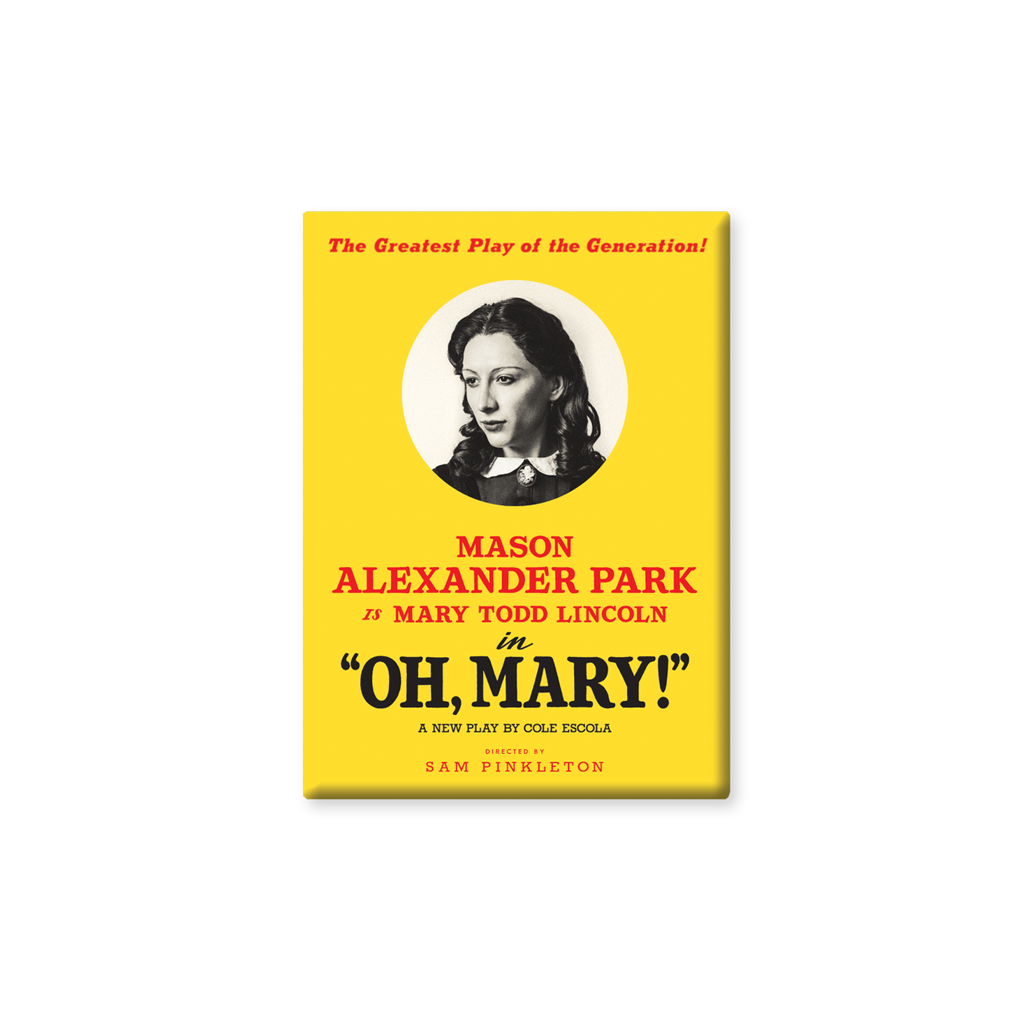 OH, MARY! Mason Alexander Park Magnet