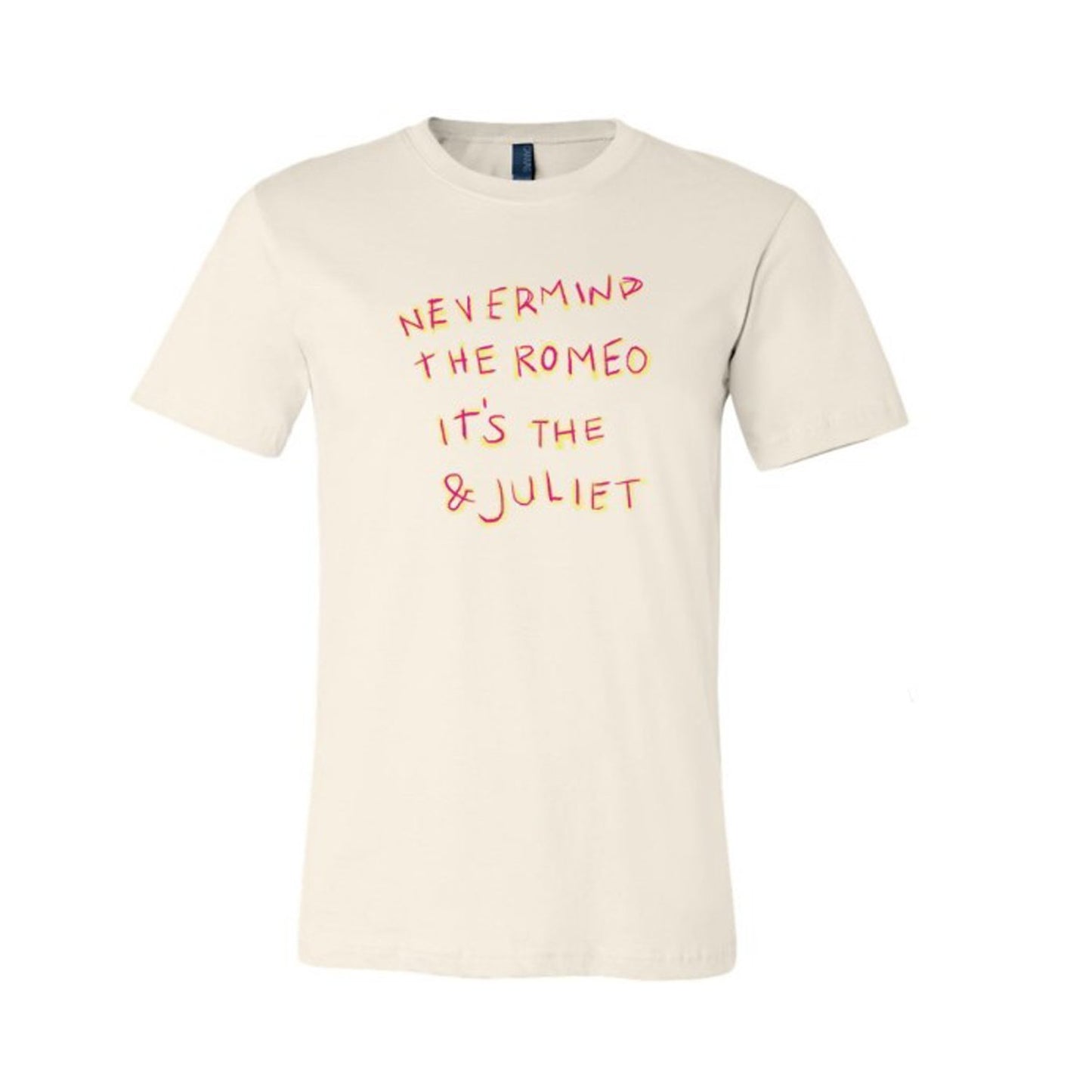 & JULIET Nevermind Romeo T-Shirt