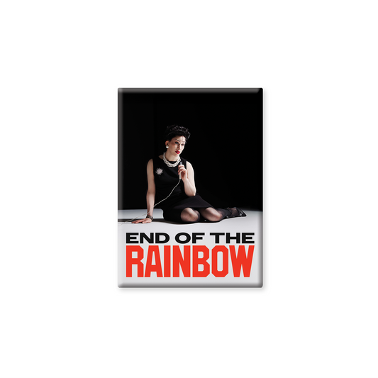 END OF THE RAINBOW Magnet