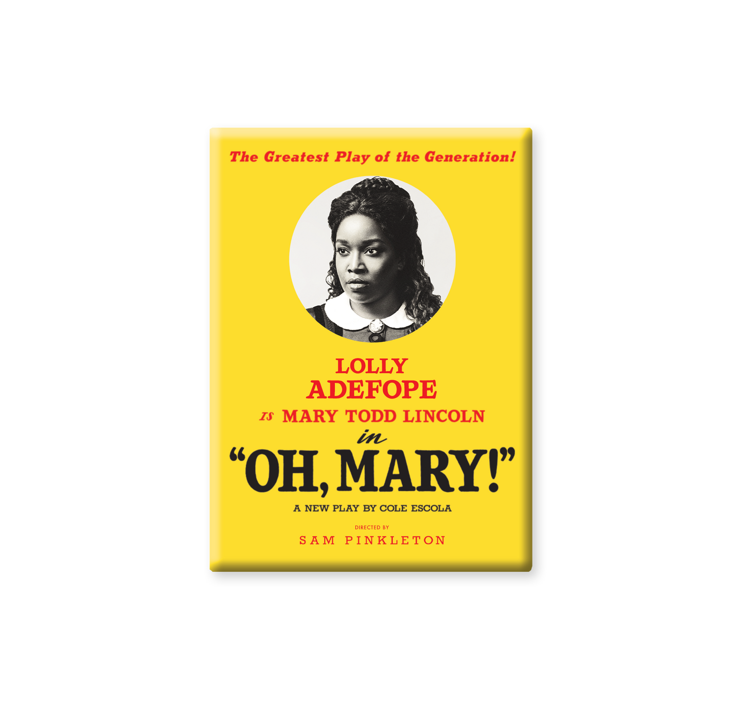 OH, MARY! Lolly Adefope Magnet