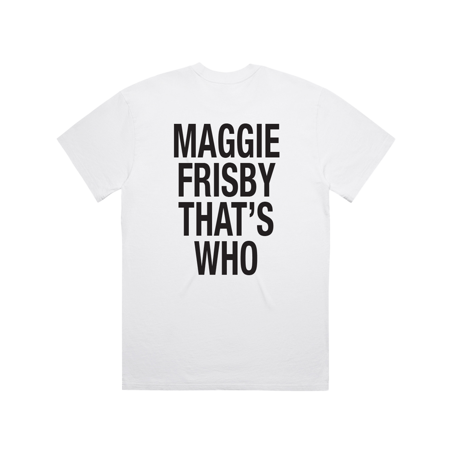 TEETH 'N' SMILES Maggie Frisby T-Shirt