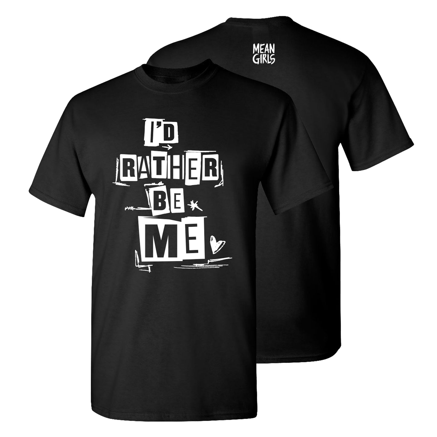 MEAN GIRLS I'd Rather Be Me T-Shirt
