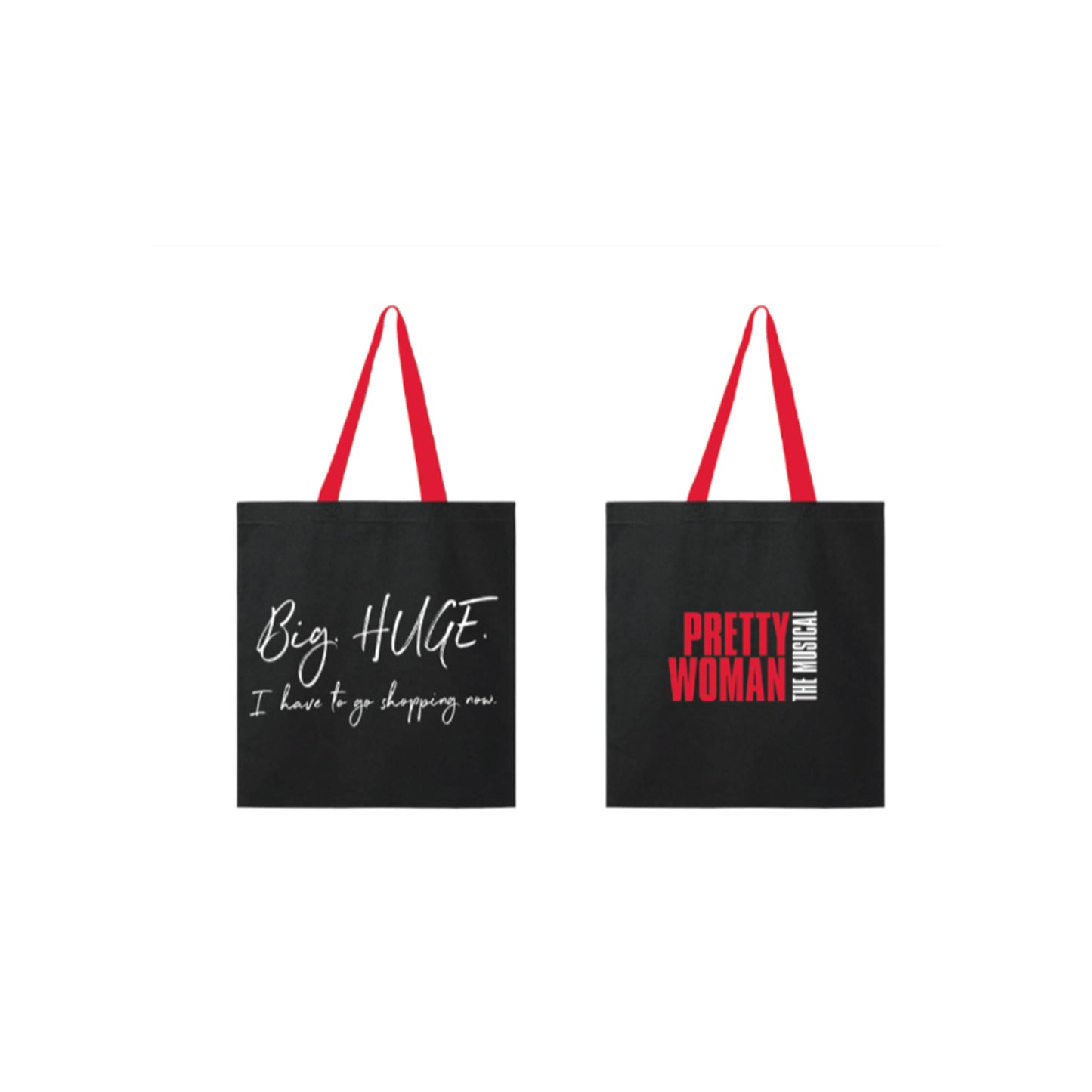 PRETTY WOMAN - Big HUGE. I Have to Go Shopping Now Tote Bag